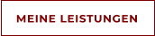 MEINE LEISTUNGEN